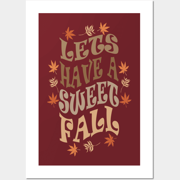 LETS HAVE A SWEET FALL Wall Art by Day81